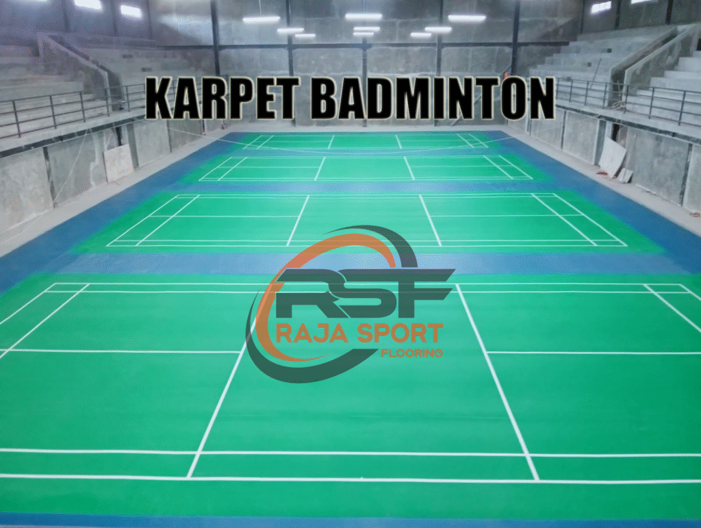Jual Karpet Badminton Raja Sport Flooring – Solusi Lapangan Profesional