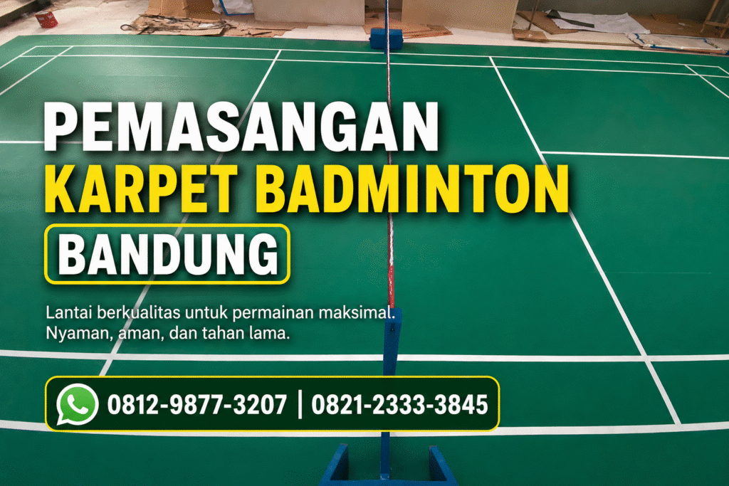 Pemasangan Karpet Badminton Bandung Berkualitas – Raja Sport Flooring